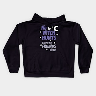 No to Witch Hunts Kids Hoodie